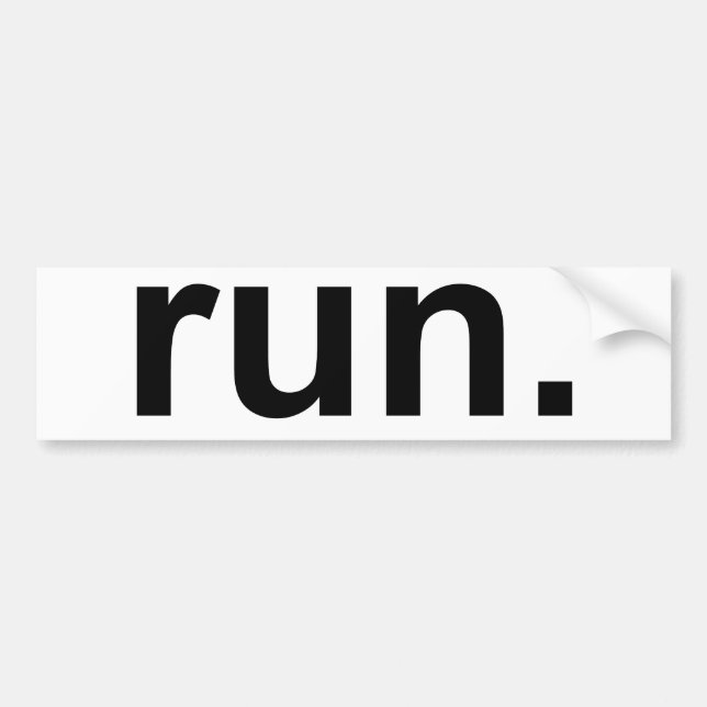 Just Run Bumper Sticker (Front)