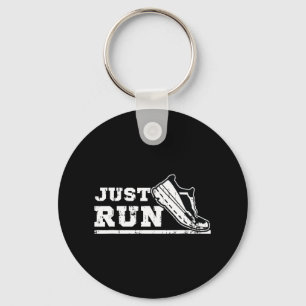 Just Run Motivational Graphic For Runners And Athl Keychain