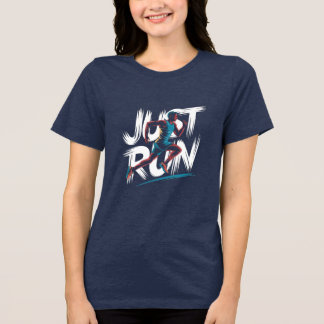 Just Run, Une citation tshirt femme