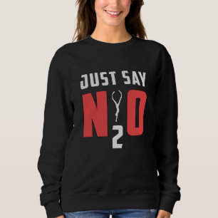 Just Say N2O Scuba Diving Diver Ocean Sea Funny Sweatshirt