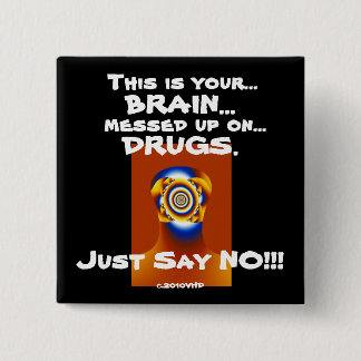 "Just Say NO!!!" 2 Inch Square Button