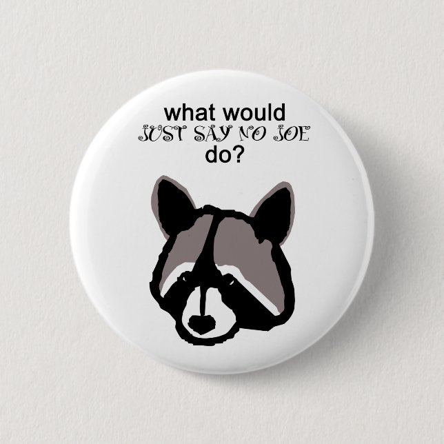 Just Say No Joe 2 Inch Round Button (Front)