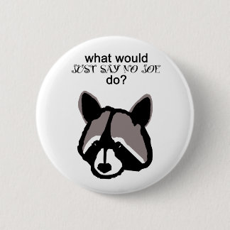 Just Say No Joe 2 Inch Round Button