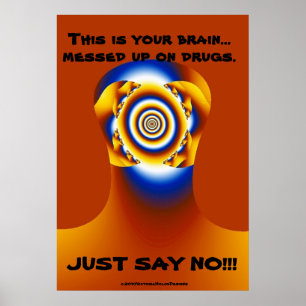 "JUST SAY NO!!!" POSTER