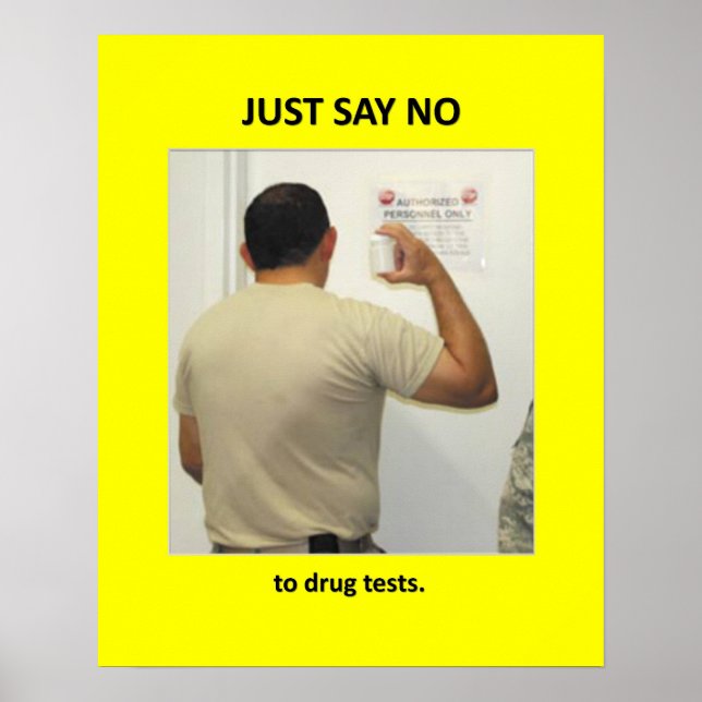 just-say-no-to-drug-tests poster (Front)