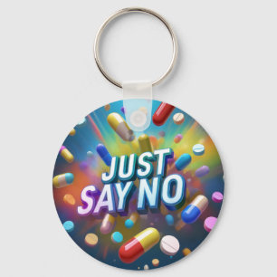 Just Say No To Drugs Keychain