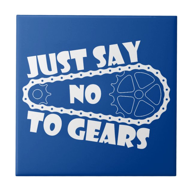 Just Say No To Gears Tile (Front)