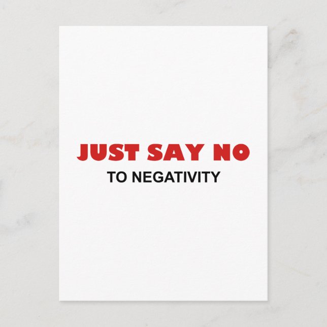 Just Say No To Negativity Postcard (Front)
