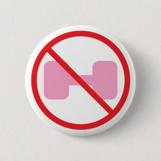 Just say NO to pink weights 2 Inch Round Button