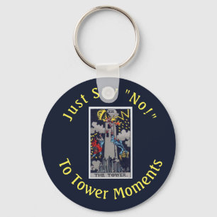 Just Say No To Tower Moments  Keychain