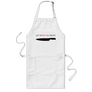 JUST SAY "YES CHEF" AND DO IT LONG APRON