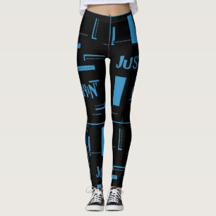 just sayin' leggings by DAL