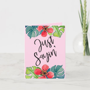 Just sayin' note card