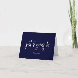 Just Saying Hi   Simple Script Navy Blue and White Card
