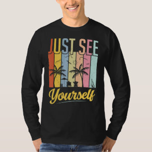 Just See Yourself California Surfer Enjoy Surfing T-Shirt