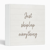 Just Shiplap Everything 3-ring binder