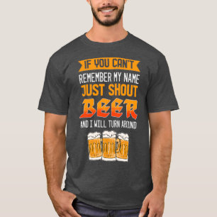 Just Shout Beer For Beer Lovers T-Shirt