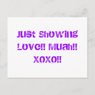 Just Showing Love!! Muah!! XOXO!! Postcard