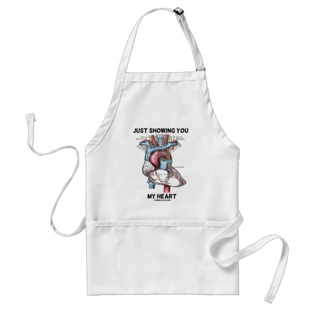 Just Showing You My Heart (Anatomical Heart) Standard Apron (Front)