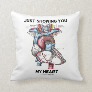 Just Showing You My Heart (Anatomical Heart) Throw Pillow