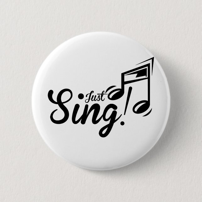 Just Sing 2 Inch Round Button (Front)
