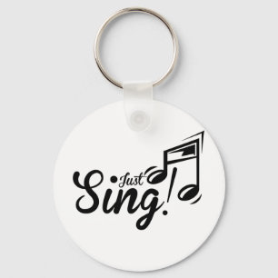 Just Sing Keychain
