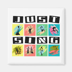 Just Sing Magnet