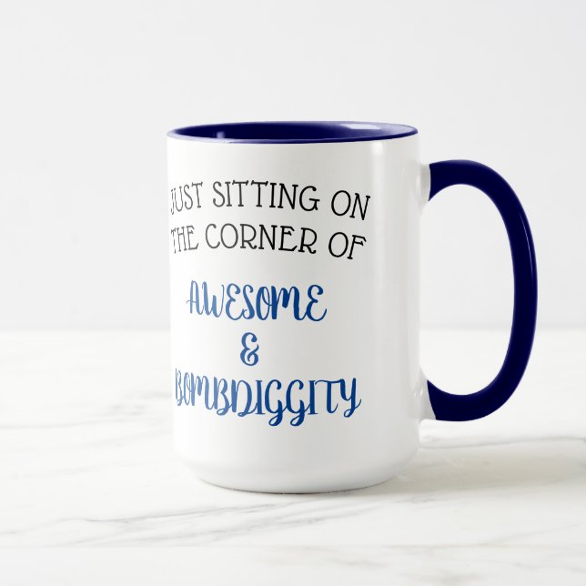 Just Sitting on the Corner of... Mug (Right)