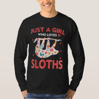 Just Sloths A Animals Who Loves Girl Cute T-Shirt