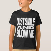 Just Smile And Blow Me