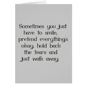 JUST SMILE AND WALK AWAY SADNESS DISAPPOINTMENT