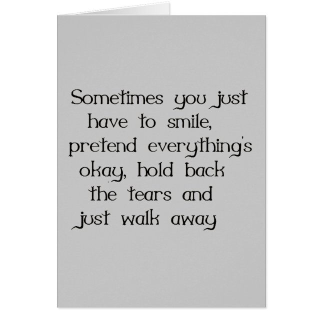 JUST SMILE AND WALK AWAY SADNESS DISAPPOINTMENT (Front)