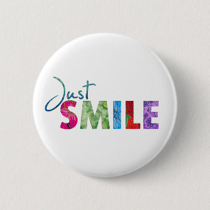 Just Smile Happy Quote 01 2 Inch Round Button