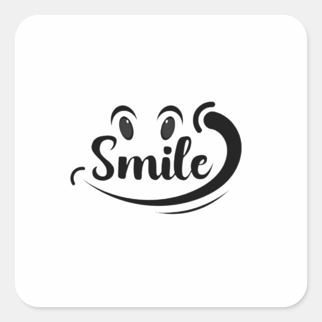 Just Smile Keep Smiling Smile More Stay Smiling A  Square Sticker (Front)