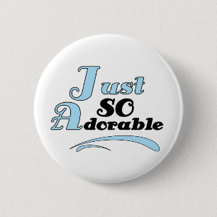 Just So Adorable 2 Inch Round Button