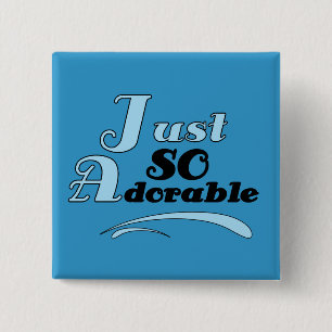 Just So Adorable 2 Inch Square Button
