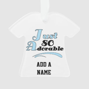 Just So Adorable Ornament