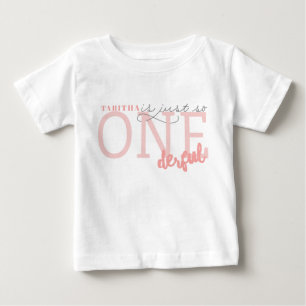 Just so ONEderful Baby T-Shirt