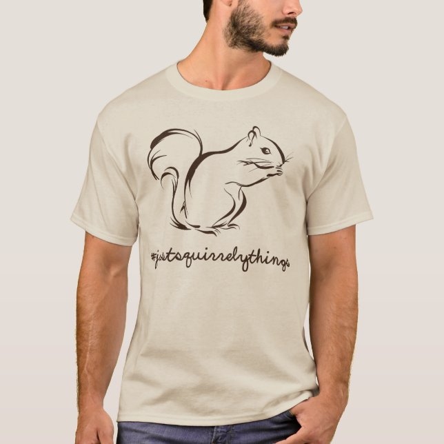 Just Squirrely Things Squirrel T-Shirt (Front)