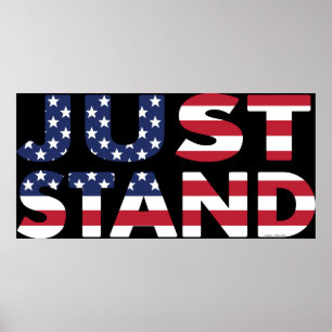 Just Stand for the American Flag Poster