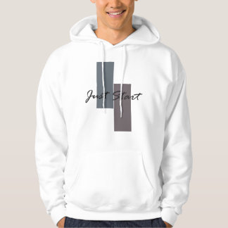 Just start inspirational quote hoodie
