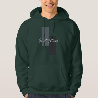 Just start inspirational quote hoodie