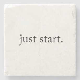 Just Start Inspirational Quote Marble Coaster