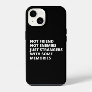 Just Strangers with Some Memories Funny iPhone 14 Case