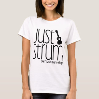 Just Strum 16 T-Shirt