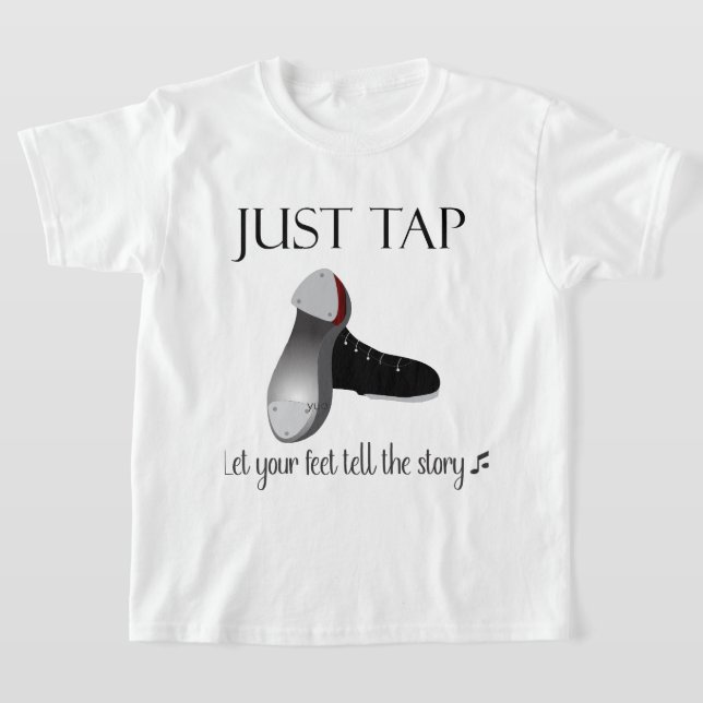 Just Tap  T-Shirt (Laydown)