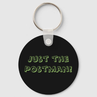 Just the Postman! Keychain