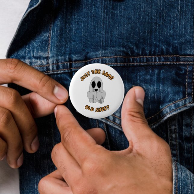 Just the same old sheet 2 inch round button (Creator Uploaded)