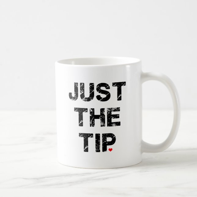 Just the Tip Apparel and Accessories Coffee Mug (Right)