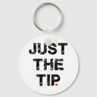 Just the Tip Apparel and Accessories Keychain